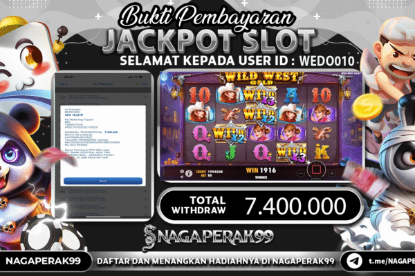 NAGAPERAK99 JACKPOT SLOT WILD WEST GOLD Rp 7.400.000